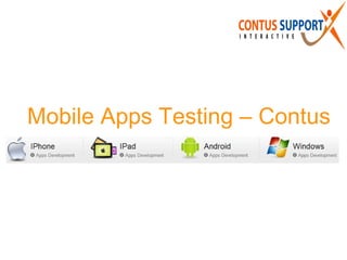 Mobile Apps Testing – Contus
 