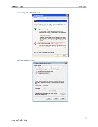 CSMBoot - 2.0.0 Thực hành
42
Công ty cổ phần VNG
Tắt tường lửa, Windows-XP
Tắt system protection
 