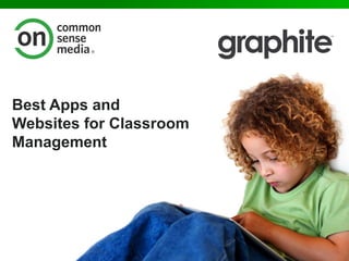 Best Apps and
Websites for Classroom
Management
 