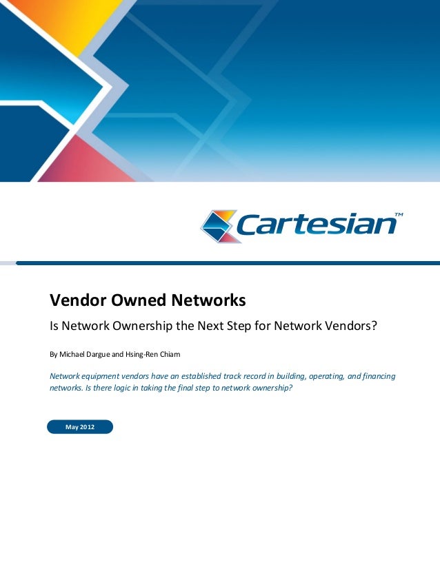 Vendor Owned Networks Is network ownership the next step for network…