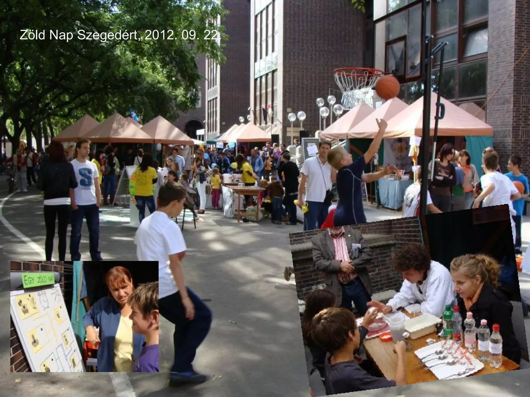 Zöld Nap Szegedért, 2012. 09. 22.

 