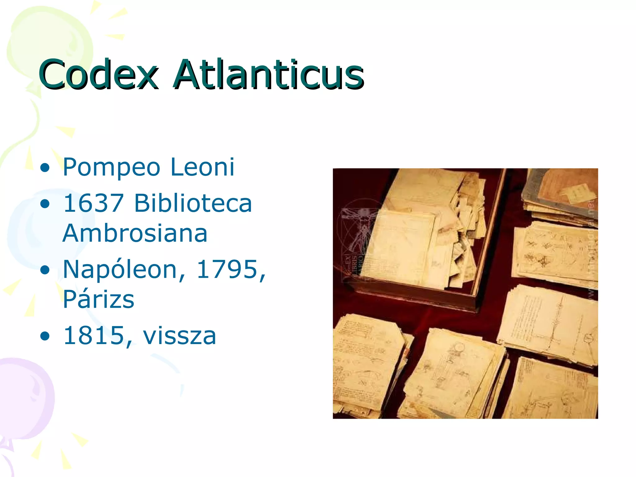 Codex Atlanticus Pompeo Leoni  1637 Biblioteca Ambrosiana Napóleon, 1795, Párizs 1815, vissza 