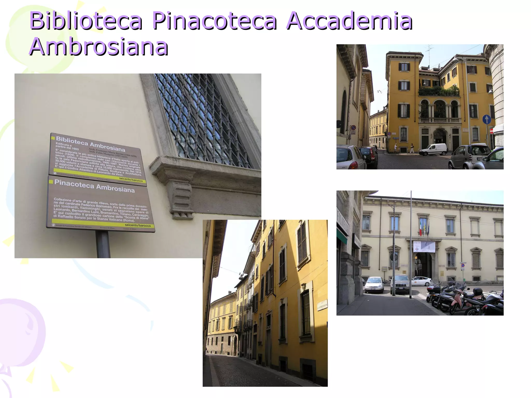Biblioteca   Pinacoteca   Accademia   Ambrosiana 