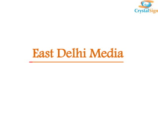 East Delhi Media 
 