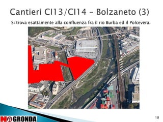 Si trova esattamente alla confluenza fra il rio Burba ed il Polcevera.
18
 