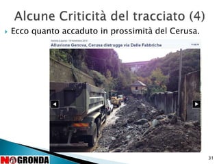  Ecco quanto accaduto in prossimità del Cerusa.
31
 