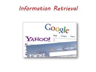 Information Retrieval
 