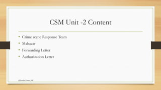 CSM Unit 2 Evidence Recovery Log, Mahazar, Forwarding and Authorisation ...