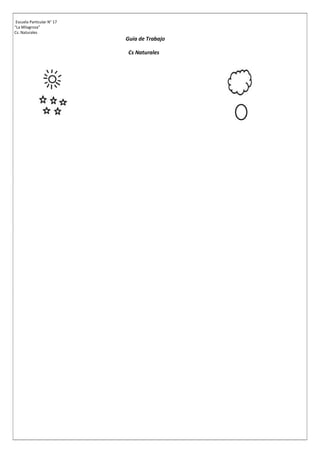 Escuela Particular N° 17
“La Milagrosa”
Cs. Naturales
Guía de Trabajo
Cs Naturales