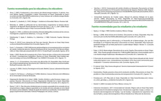 254 255
Fuentesrecomendadasparalaseducadorasyloseducadores
• Arias, C. (2007). Fundamentos y casos exitosos de la Biotecnología moderna. 2ª edición. Fran-
cisco Bolívar Zapata. Compilador y editor. [Documento en línea]. Disponible en http://
es.scribd.com/doc/40678990/Fundamentos-y-Casos-Exitosos-de-La-Biotecnologia-Moder-
na. [Consulta: 2012, Agosto 30].
• Audesirk, T. y Audesirk, G. (1997). Biología 1. Unidad en la Diversidad. México: Prentice Hall.
• Belendez, A. (2008) La unificación de luz, electricidad y magnetismo: la “síntesis electro-
magnética”de Maxwell. Revista Brasileira de Ensino de Física, v. 30, n. 2, 2601 (2008) Dispo-
nible en: www.sbfisica.org.br o http://rua.ua.es/handle/10045/9175.
• Bugallo, A. (1995). La didáctica de la Genética: Revisión bibliográfica enseñanza de las ciencias.
Investigación y experiencias didácticas, 13 (3), pp. 379-385
• Dobzhansky, T., Ayala, F., Stebbins, G. y Valentine, J. (1980). Evolución. España: Ediciones
Omega.
• Franco, A. (2010) Curso Interactivo de Física por Internet. (Recurso en línea) http://www.
sc.ehu.es/sbweb/fisica/default.htm (Consulta: Agosto, 2012)
• Furio, C. y Guisasola, J (1997) Deficiencias epistemológicas en la enseñanza de los conceptos
de campo y potencial eléctrico. Revista Enseñanza de las Ciencias Vol 15(2) Recurso dispo-
nible en: http://ddd.uab.cat/pub/edlc/02124521v15n2p259.pdf. Consultado: Agosto, 2012)
• Hubp, J (2007) Reseña de la venganza de la Tierra: Teoría de Gaia y el futuro de la humanidad
de Loveck J. Investigaciones Geográficas. [Revista en línea]. Disponible: http://redalyc.uae-
mex.mx/redalyc/src/inicio/ArtPdfRed.jsp?i Cve=56906414 [Consulta: 2012, Agosto 11].
• Jaimes, E. (s. f.). Ecosocialismo. Una visión más allá de Río+20. Disponible: http://rio20.net/
wp-content/uploads/group-documents/26/1336616322-Eco-Socialismo.Unavisinmsallde-
Ro20.pdf [Consulta: Julio, 2012].
• Lacueva, A. (2000). CienciayTecnologíaenlaEscuela. Madrid, Caracas: Laboratorio Educativo
/ Popular.
• Lindorf, H., De Parisca, L. y Rodríguez, P. (2006). Botánica. Caracas: Ediciones de la Biblioteca
de la Universidad Central de Venezuela.
• Organización Mundial de la Salud. (2008). Cambio climático y salud humana: riesgos y res-
puestas: Resumen. [Documento en línea]. Organización Mundial de la Salud. Disponible:
http://whqlibdoc.who.int/publications/2003/9243590812.pdf. [Consulta: 2012, Agosto 01].
• Rivero, F. (2011). Plan Educativo Ambiental para el manejo sustentable de los animales de uso
etnomedicinal y mágico-religioso expendidos en las tiendas del ramo ubicadas en la Av. Baralt
de Caracas y zonas aledañas. Trabajo de grado de maestría no publicado, Universidad Peda-
gógica Experimental Libertador, Instituto Pedagógico de Caracas, Caracas.
Fuentesrecomendadasparalasestudiantesylosestudiantes
• Ayala y J. A. Kiger. (1984) Genética moderna. México: Omega.
• Barriga, I. (2006). Breve historia de la Genética. [Documento en línea]. Disponible: http://do-
cencia.izt.uam.mx/ibs/Gen%E9ticaMendeliana.pdf. [Consulta: 2012, julio 2012].
• Consejo Argentino para la Información y el Desarrollo de la Biotecnología. ¿Por qué Bio-
tecnología es el Programa Educativo? [Documento en línea]. Disponible: http://www.por-
quebiotecnologia.com.ar/index.php?action=cuaderno&opt=5&tipo=1&note=1e [Consulta
2012, Agosto 21].
• Duke, J.( 2010). Biotecnología. Panorámica de un sector. España. [Documento en línea]. Dispo-
nible: http://books.google.es/books?id=77eWLHLyMNcC&printsec=frontcover&dq=qué+e
s+la+biotecnología+tradicional,+libros&source=b [Consulta 2012, Setiembre 10].
• E-Fasciculos de astronomía para niñ@s. Disponible en: http://www.cida.gob.ve/cida_home/
index.php?option=com_content&view=article&id=354:e-fasciculos-astronomia-para-
nins&catid=113:eventos-astronomicos-cida. (Consulta: Agosto, 2012)
• El sistema Solar. http://www.cida.gob.ve/~kervinv/sistemasolar/sistemasolar.html (Consul-
ta: Agosto, 2012)
• Evolutionibus: Pasado, presente y futuro de la revolución científica. [Documento en línea]. Dis-
ponible en: http://evolutionibus.eresmas.net/campana.html. [Consulta 2012, Agosto 13].
• Fenotipo.com. (s/f) [Pág web en línea]. Disponible en: http://www.fenotipo.com/ interac-
cin_entre_genotipo_y_ambiente [Consulta 2012, Agosto 22].
• Hewitt, P., (2005) Conceptos de Física. México: Limusa, S.A
• Interactive Simulations. (2011) Universidad de Colorado. [Página web en línea] http://phet.
colorado.edu/en/simulations/category/new. Simulaciones sugeridas: Cargas y campos / La-
boratorio electromágnetico de Faraday / Ley de Faraday / Laboratorio de Capacitores/ On-
das de Radio y campo electromagnético/ Efecto fotoeléctrico/ Difracción de electrones
• Sánchez, J. (2010). Consecuencia del cambio climático en Venezuela. [Documento en línea].
Ponencia presentada en el XI Encuentro Internacional de Seguros, Porlamar 2009. Disponi-
ble: http://www.camaraseg.org/archivos/a143c00c8W/file/Juan%20Carlos%20S%C3%A1n
chez.pdf. [Consulta: 2012, Agosto 12].
• Universidad Autónoma de Ciudad Juárez. Manual de prácticas Biología de la repro-
ducción. (2009). [Documento en línea]. Disponible en: http://www.uacj.mx/ICB/cqb/
licenciaturaenbiolog%C3%ADa/Documents/Manuales/optativas/BIOLOGIA%20DE%20
LA%20REPRODUCCION.pdf [Consulta: 2012, Julio 23].
 