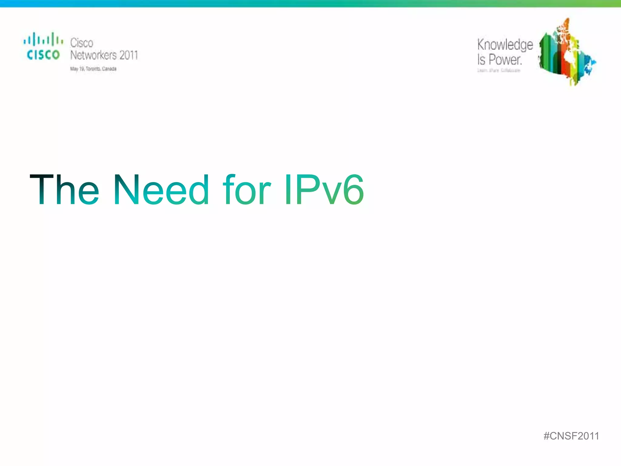 #CNSF2011
Presentation_ID   © 2010 Cisco and/or its affiliates. All rights reserved.   Cisco Public           5
 