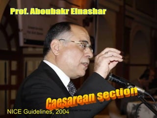 NICE Guidelines, 2004Aboubakr Elnashar
 