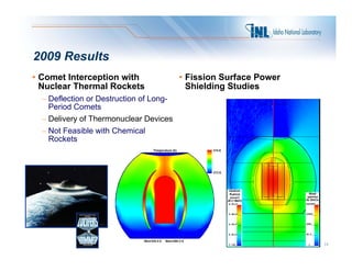 2009 Results
• Comet Interception with                • Fission Surface Power
  Nuclear Th
  N l     Thermal Rockets
     ...