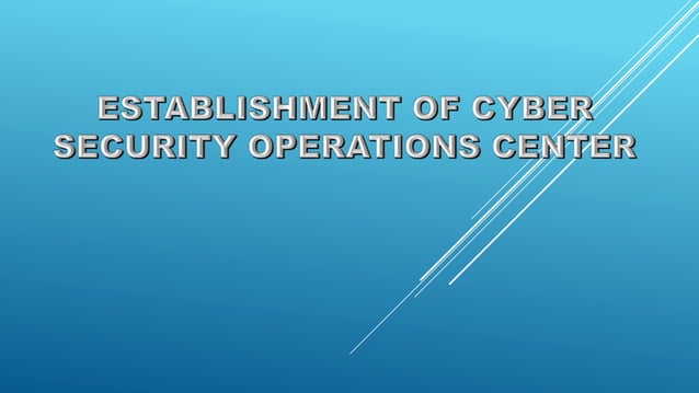 CSOC Process component.pptx | Information and Network Security | Computing