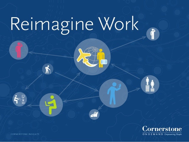 It S Time To Reimagine Work