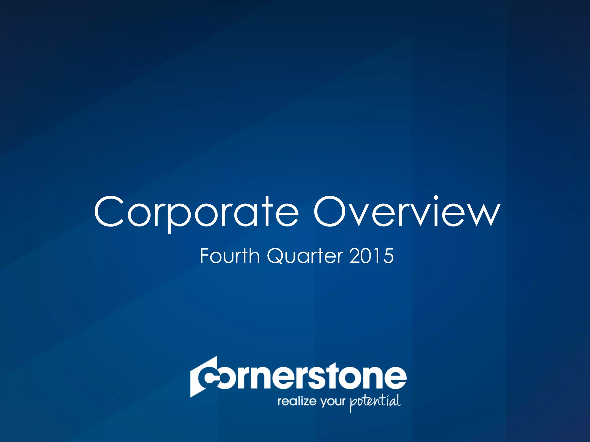 Corporate Overview
Fourth Quarter 2015
 