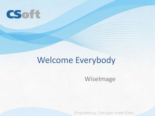 Welcome Everybody
WiseImage
 