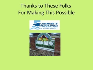 Thanks to These Folks
For Making This Possible
 