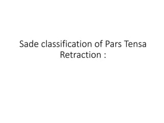 Sade Classification Csom mucosal | PPTX