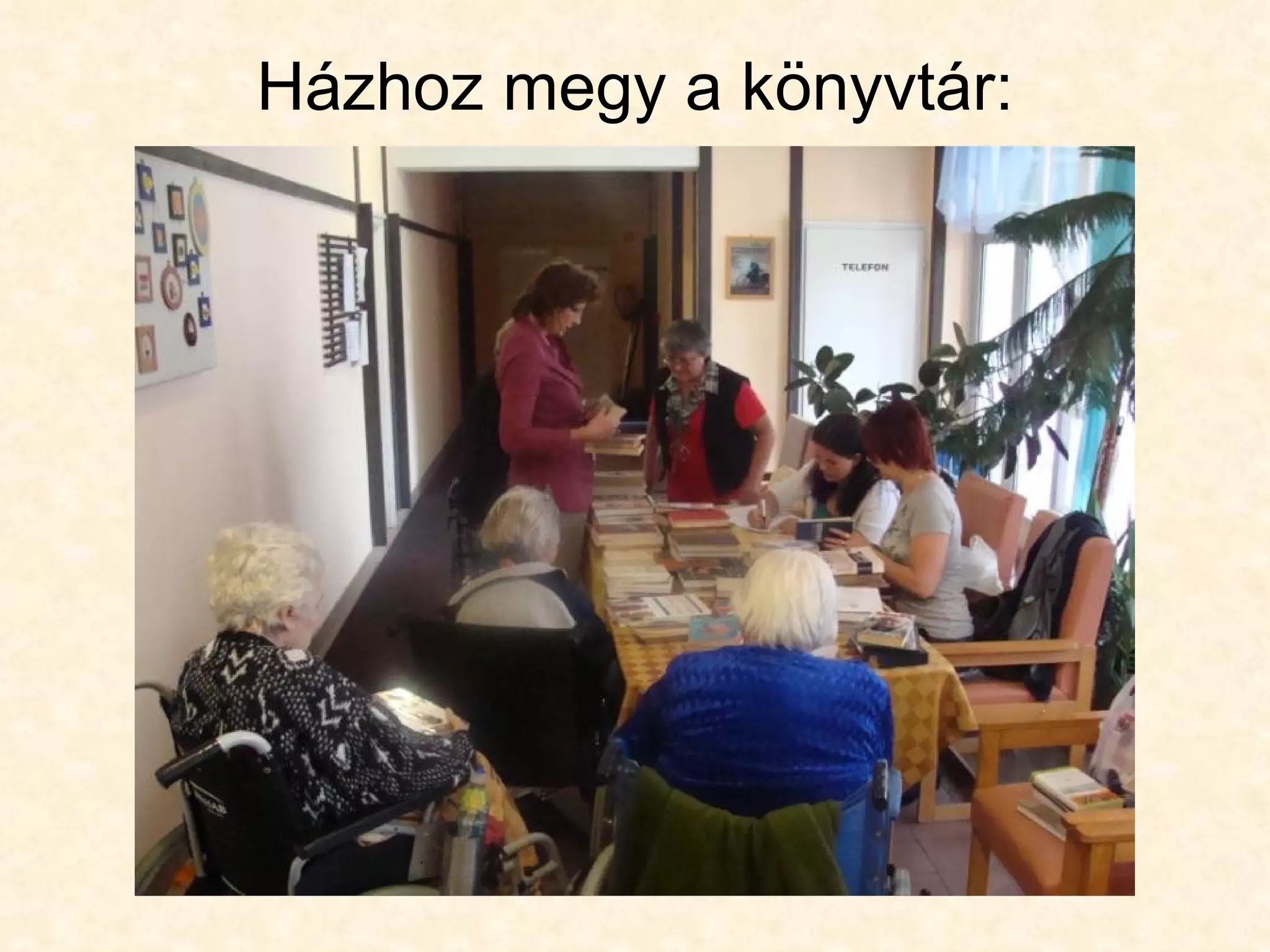 Házhoz megy a könyvtár:
 