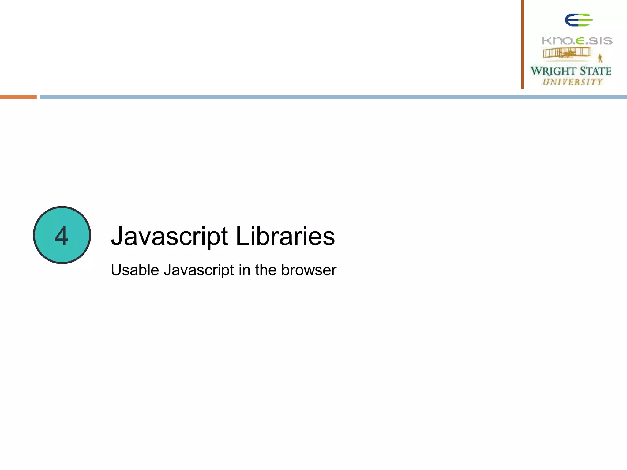 Javascript Libraries Usable Javascript in the browser 4 