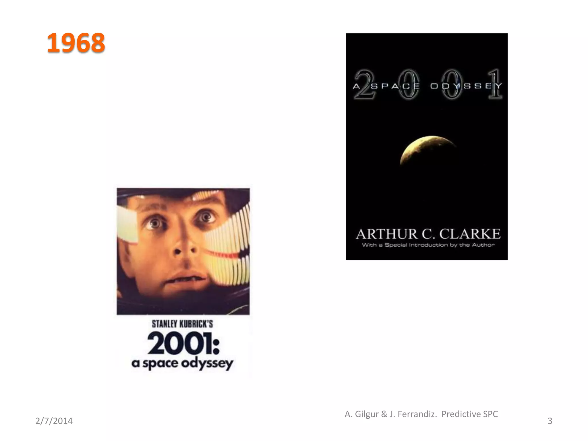 2/7/2014
A. Gilgur & J. Ferrandiz. Predictive SPC
3
1968
 