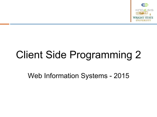 Lecture 6: Client Side Programming 2 | PPT