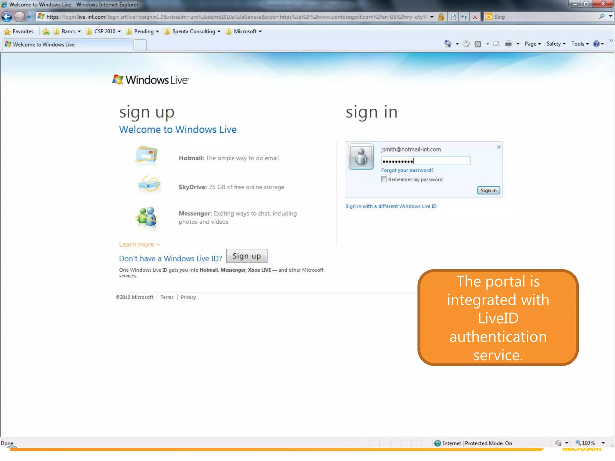 The portal is integrated with LiveID authentication service.