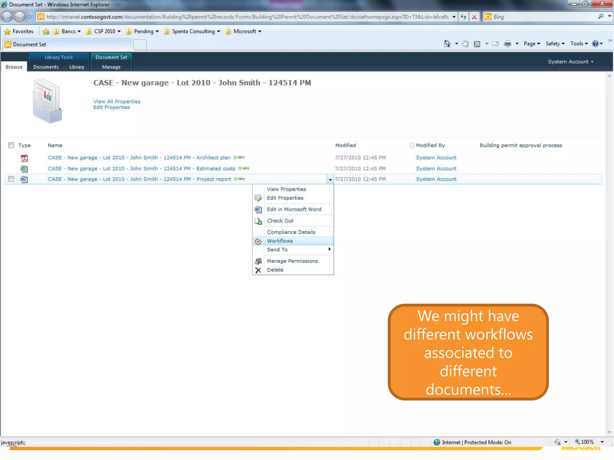 We might have different workflows associated to different documents...