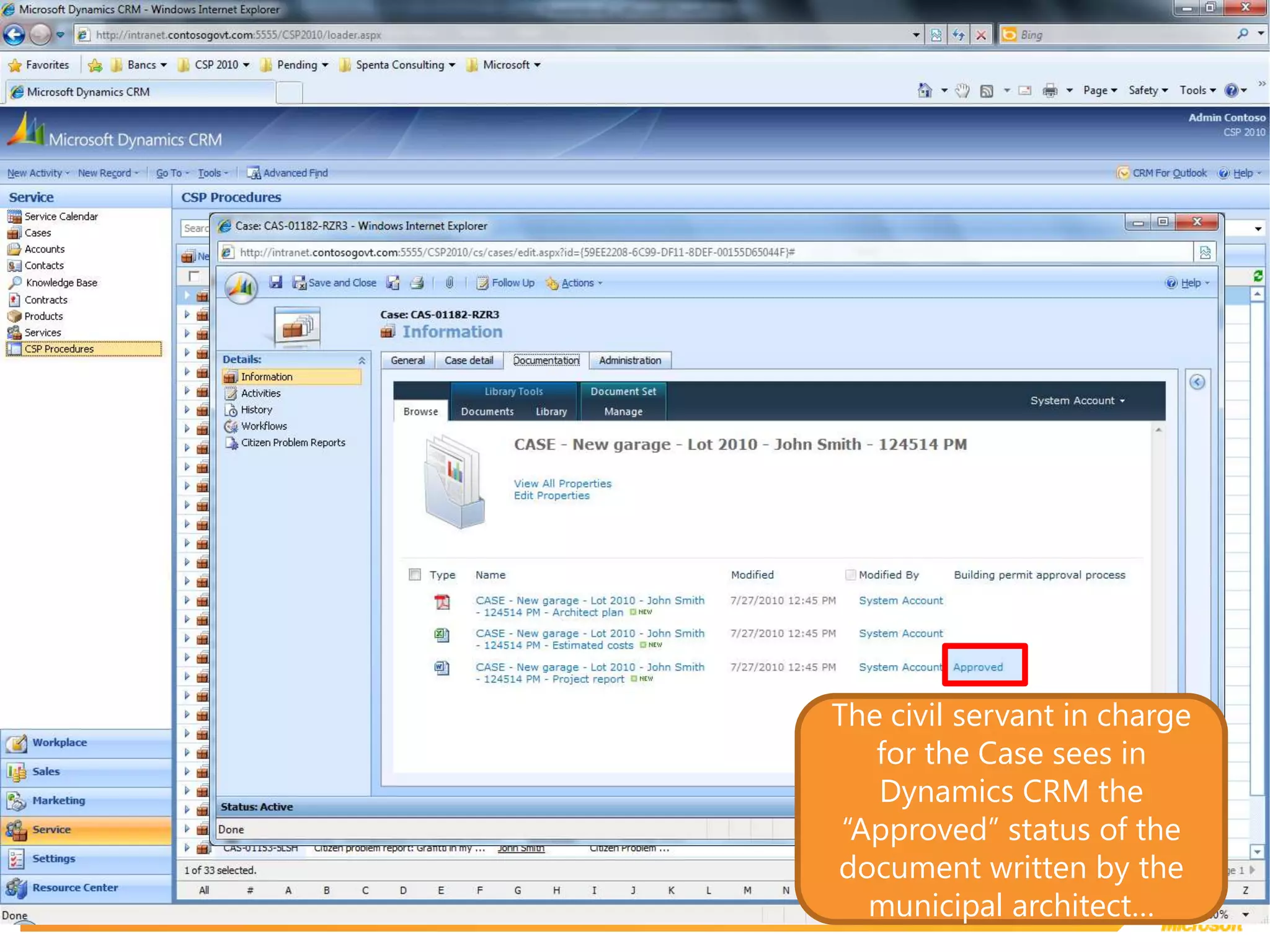The civil servant in charge for the Case sees in Dynamics CRM the “Approved” status of the document written by the municipal architect…