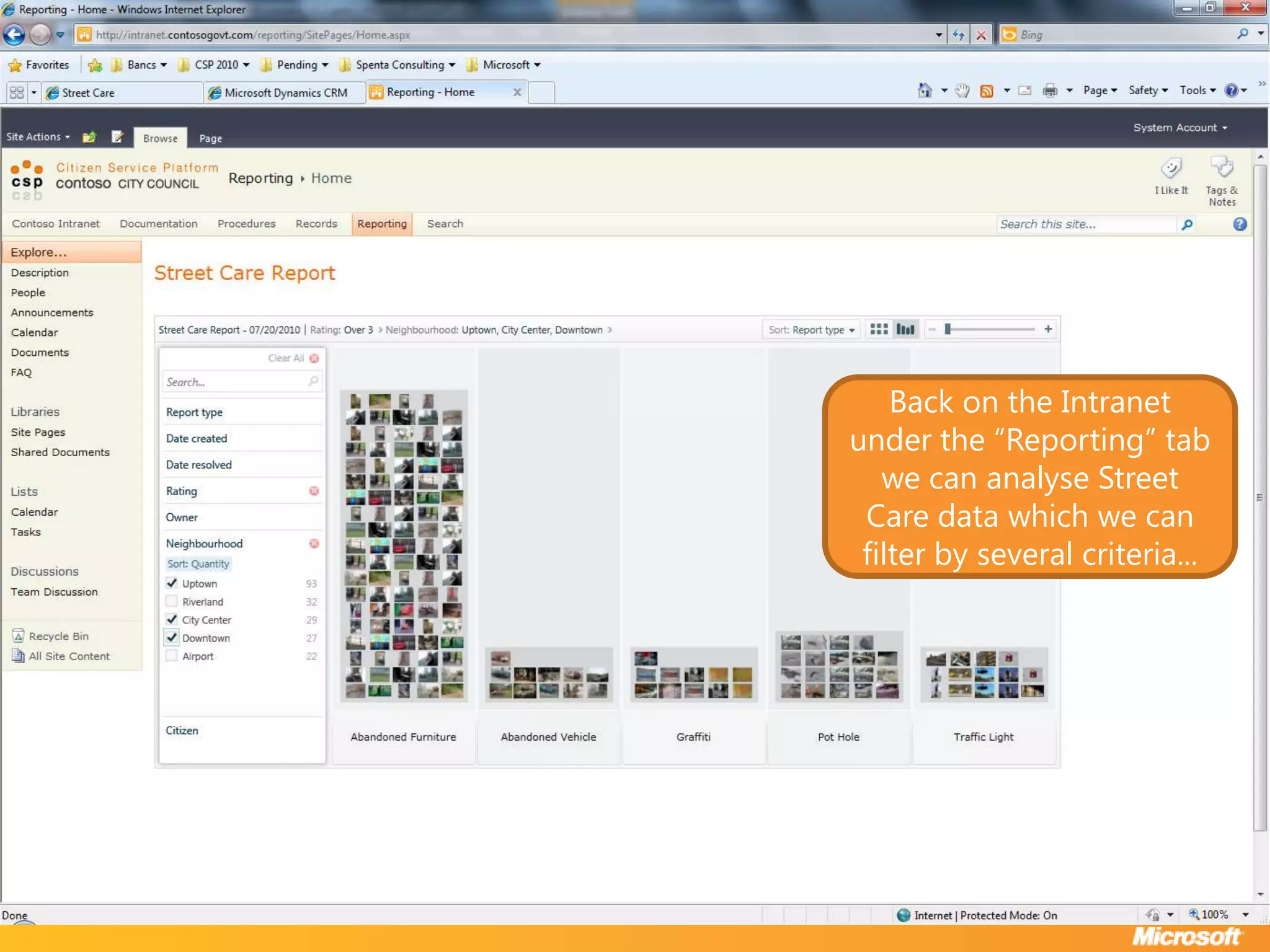 Back on the Intranet under the “Reporting” tab we can analyse Street Care data which we can filter by several criteria...