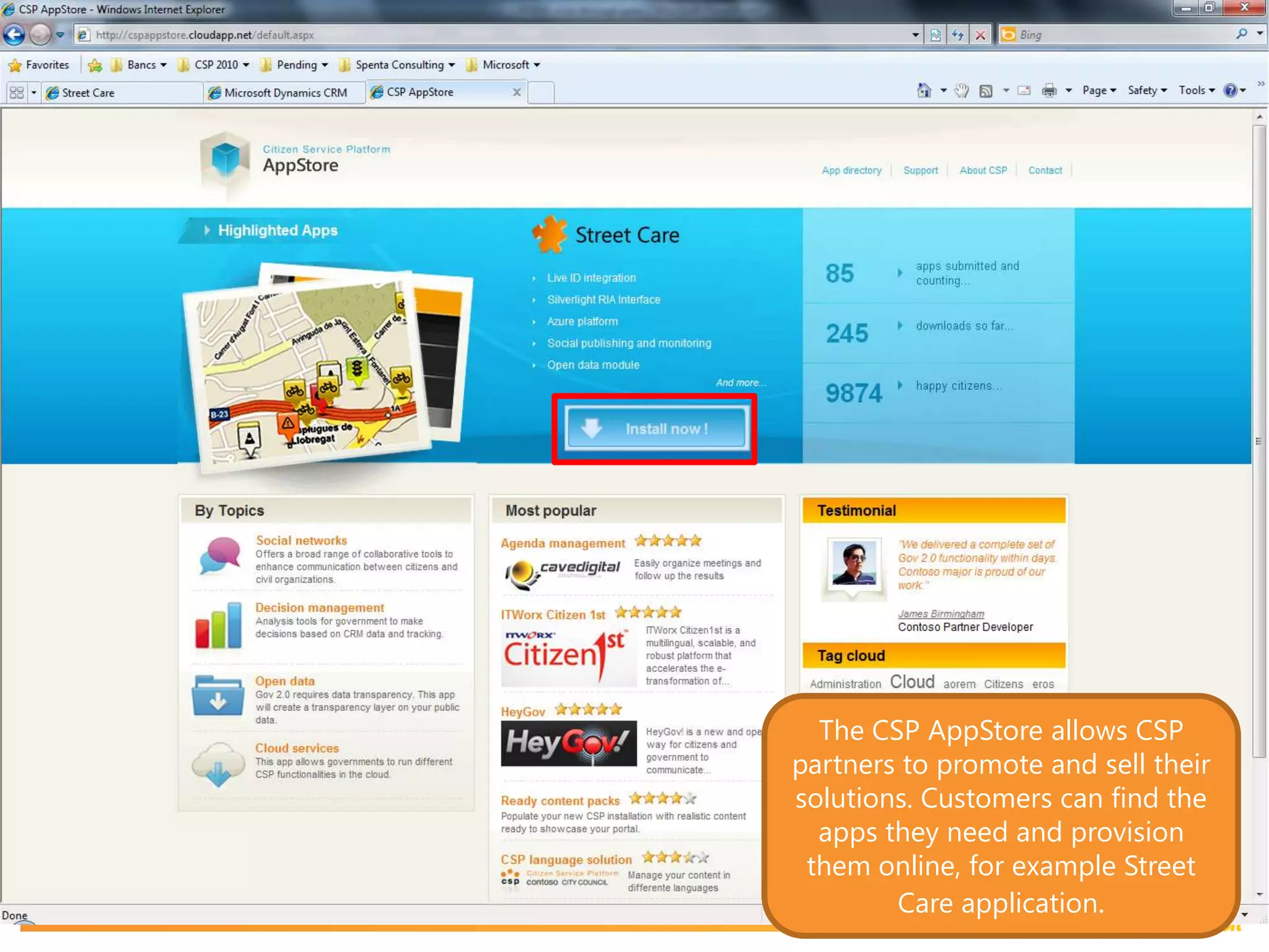 The CSP AppStore allows CSP partners to promote and sell their solutions. Customers can find the apps they need and provision them online, for example Street Care application.
