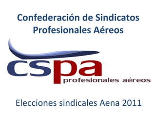 Elecciones sindicales Aena 2011 Confederación de Sindicatos Profesionales Aéreos 