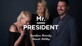 Question Bravely,
Answer Boldly.
 