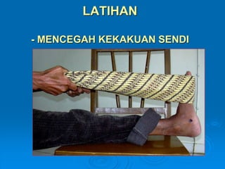 LATIHAN 
- MENCEGAH KEKAKUAN SENDI 
 