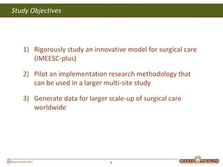 The Need: Implementation Gap in Surgical Care Two billlion people, a third of the global population, live in areas with less than one operating room per 100,000 people