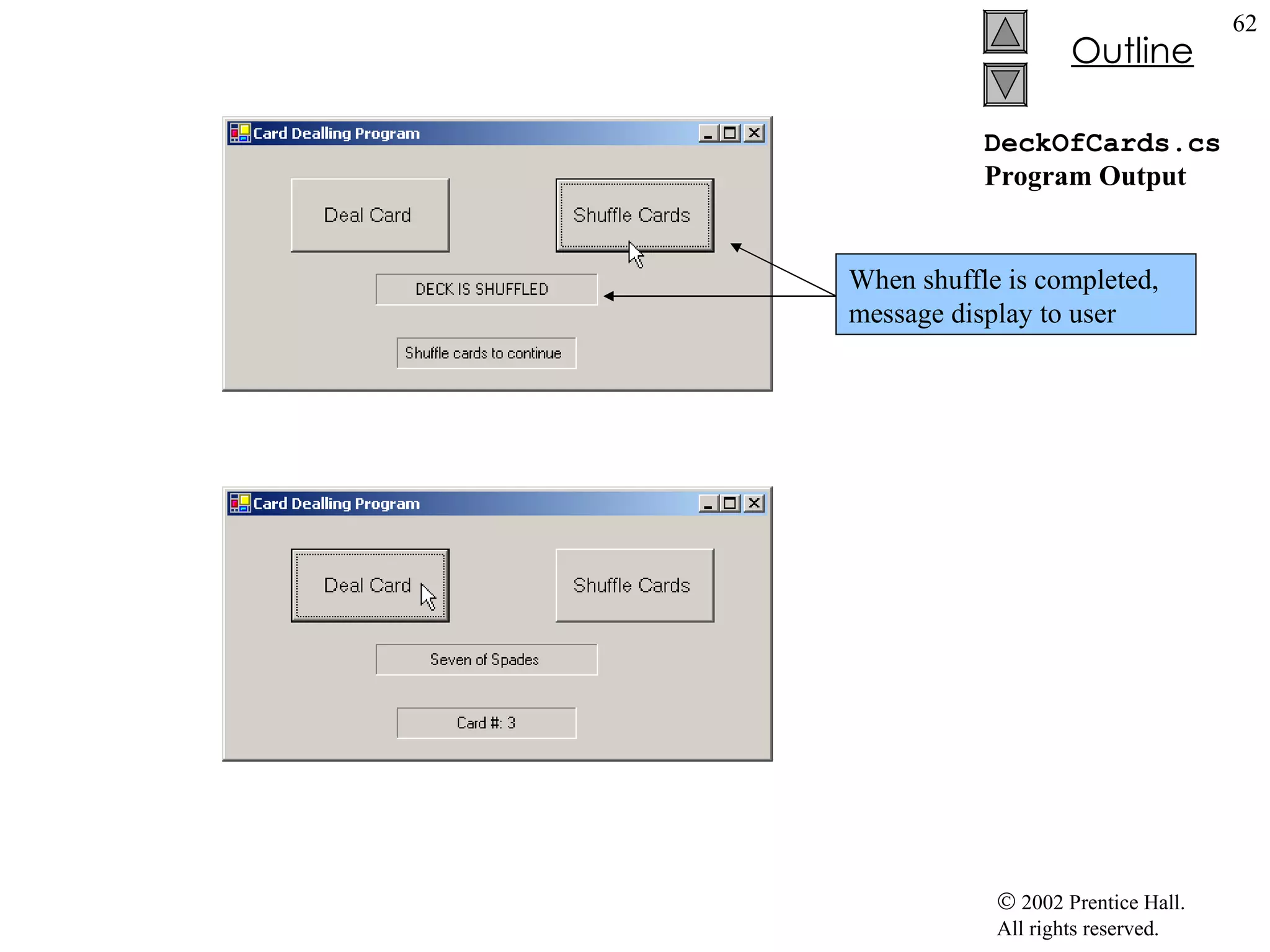 DeckOfCards.cs Program Output When shuffle is completed, message display to user 