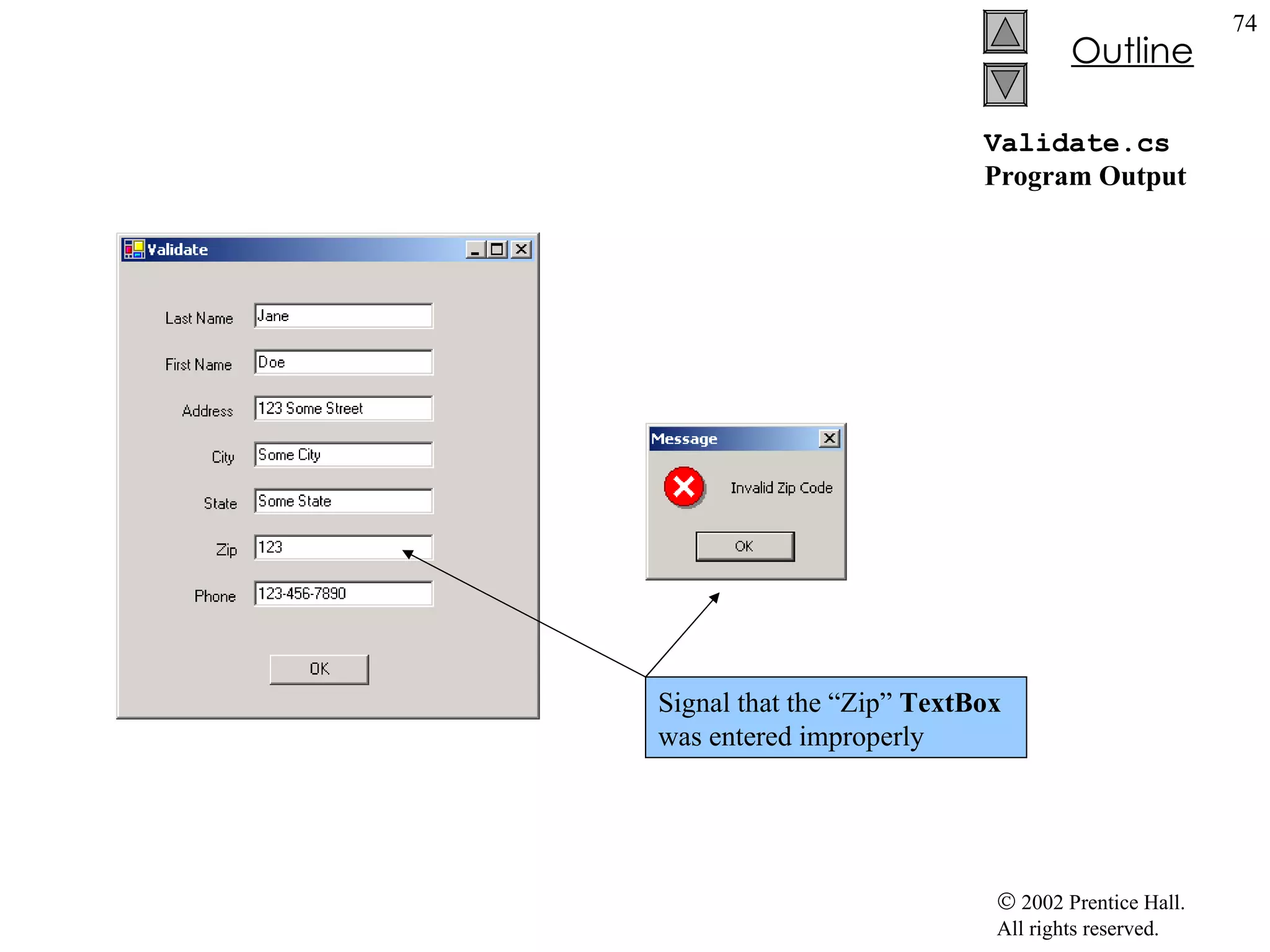 Validate.cs Program Output Signal that the “Zip”  TextBox  was entered improperly 