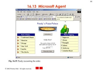 16.13  Microsoft Agent Fig. 16.35 Peedy recounting the order.   