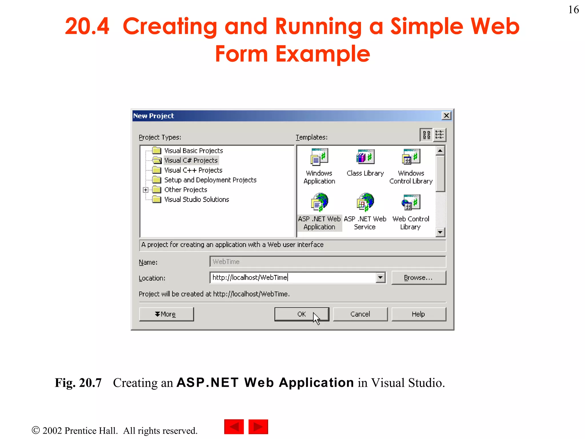 20.4  Creating and Running a Simple Web Form Example Fig. 20.7 Creating an  ASP.NET Web Application  in Visual Studio.  