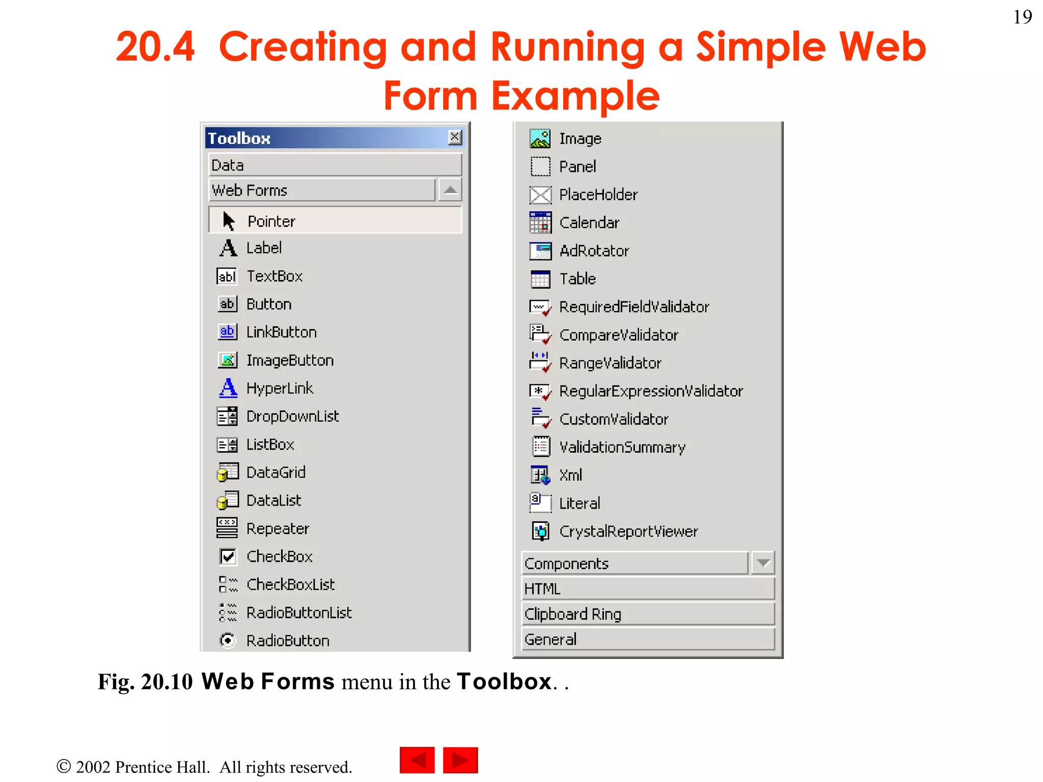 20.4  Creating and Running a Simple Web Form Example Fig. 20.10 Web   Forms  menu in the  Toolbox . .  