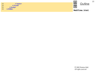 WebTime.html 33  </span> 34  </form> 35  </body> 36  </HTML> 