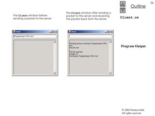Client.cs  Program Output The  Client  window before sending a packet to the server The  Client  window after sending a packet to the server and receiving the packet back from the server 