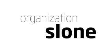 organization
     slone
 