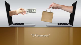 “E-Commerce”
 