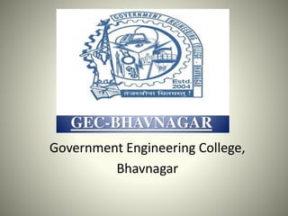 Government Engineering College,
Bhavnagar
 