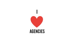 I
AGENCIES
 