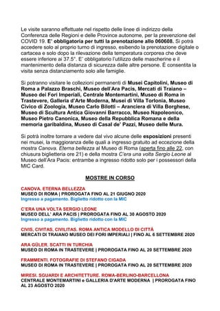 Le visite saranno effettuate nel rispetto delle linee di indirizzo della
Conferenza delle Regioni e delle Province autonom...