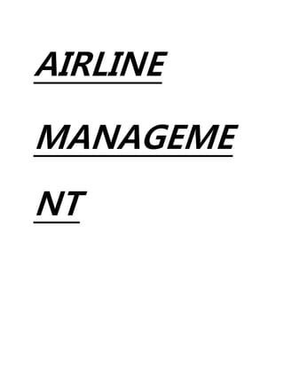 AIRLINE
MANAGEME
NT
 