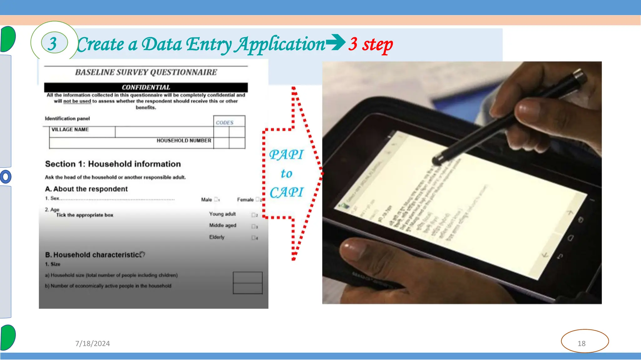 18
7/18/2024
3 Create a Data Entry Application3 step
 
